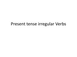 Present tense irregular Verbs