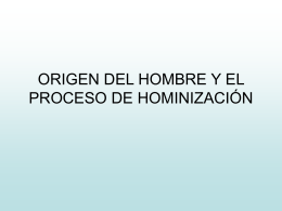 origen del hombre y el proceso de hominización