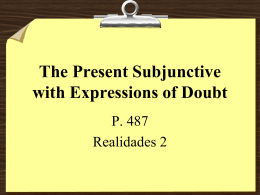 The Present Subjunctive with Expressions of Doubt