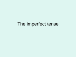 The imperfect tense