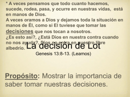 La decisión de Lot Genesis 13:8-13. (Leamos)