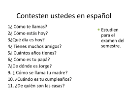 Contesten ustedes en español