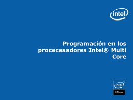 Programación en los procecesadores Intel® Multi Core