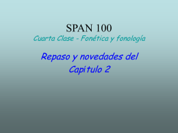 SPAN 100 Cuarta Clase - Fonética y fonología