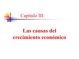 Capítulo III: las causas del Creciemiento Económico