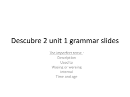 Descubre 2 unit 1 grammar slides - Fort Thomas Independent Schools