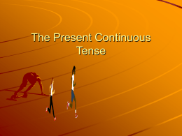 The Present Continuous Tense
