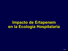 The Impact of Ertapenem on Hospital Ecology