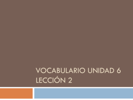 Vocabulario Unidad 6 Lección 1