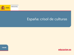 españa: crisol de culturas - Ministerio de Educación, Cultura y Deporte