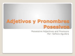 Adjetivos y Pronombres Posesivos