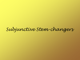 Subjunctive stem-changers ppt