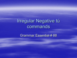 Irregular Negative tú commands