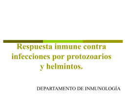 Respuesta inmune contra infecciones por protozoarios y