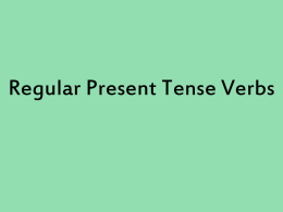 Regular Present Tense Verbs
