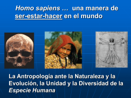 (La Antropología ante la Naturaleza y la Evolución, la Unidad y la