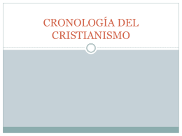 CRONOLOGÍA DEL CRISTIANISMO