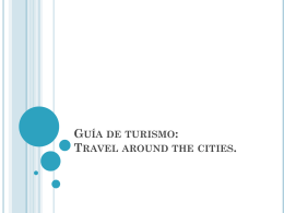 Guia de turismo: Travel around the cities.