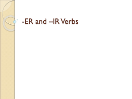-ER and –IR Verbs