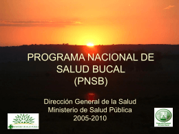 PROGRAMA NACIONAL DE SALUD BUCAL (PNSB)