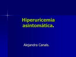 Hiperuricemia asintomática.