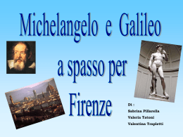 Michelangelo e Galileo a spasso per Firenze
