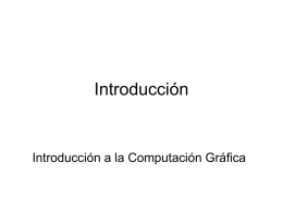 Introducción - Centro de Computación Gráfica