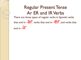 -ER and –IR Verbs