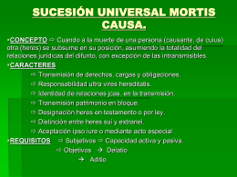 Tema 45.1 SUCESIÓN UNIVERSAL MORTIS CAUSA.