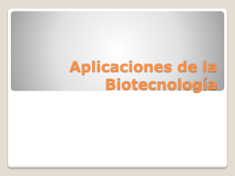 Aplicaciones de la Biotecnología