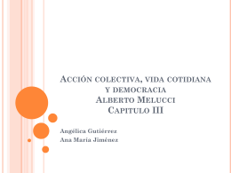 Acción colectiva, vida cotidiana y democracia Alberto Melucci