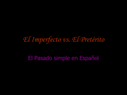 El Imperfecto vs. El Preterito