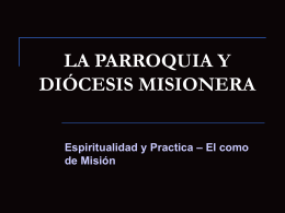 THE MISSION-DRIVEN PARISH AND DIOCESE