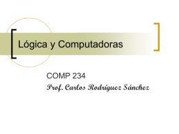 Lógica y Computadoras - Prof. Carlos Rodríguez Sánchez
