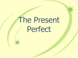 The Present Perfect