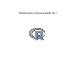 Bioinformática se empieza a escribir con R