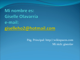 Mi nombre es: Giselle Olavarría e-mail: giselleho2