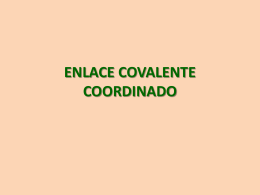 ENLACE COVALENTE COORDINADO
