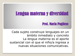 Lengua materna y diversidad Prof. María Pugliese