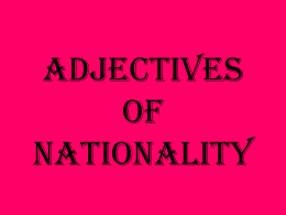 Adjectives of Nationality