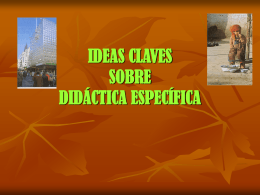 IDEAS CLAVES SOBRE DIDÁCTICA ESPECÍFICA Enseñanza