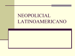 NEOPOLICIAL LATINOAMERICANO - Literatura hispanoamericana II