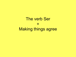 El Verbo Ser + Making things agree