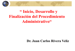 Inicio, Desarrollo y Finalización del Procedimiento Administrativo