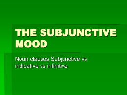 THE SUBJUNCTIVE MOOD