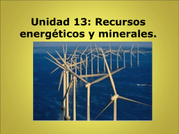 Unidad 13: Recursos energéticos y minerales.