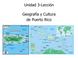 Unidad 3-Lección Geografía y Cultura de Puerto Rico