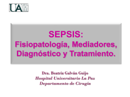 SEPSIS: Fisiopatología, Mediadores, Diagnóstico y