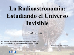 La Radioastronomía: Otros “Ojos” Para Estudiar El Universo