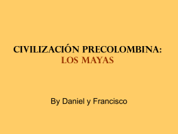Civilización Precolombina: Los Mayas